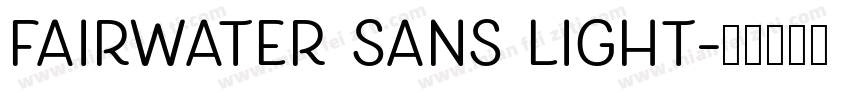 Fairwater Sans Light字体转换